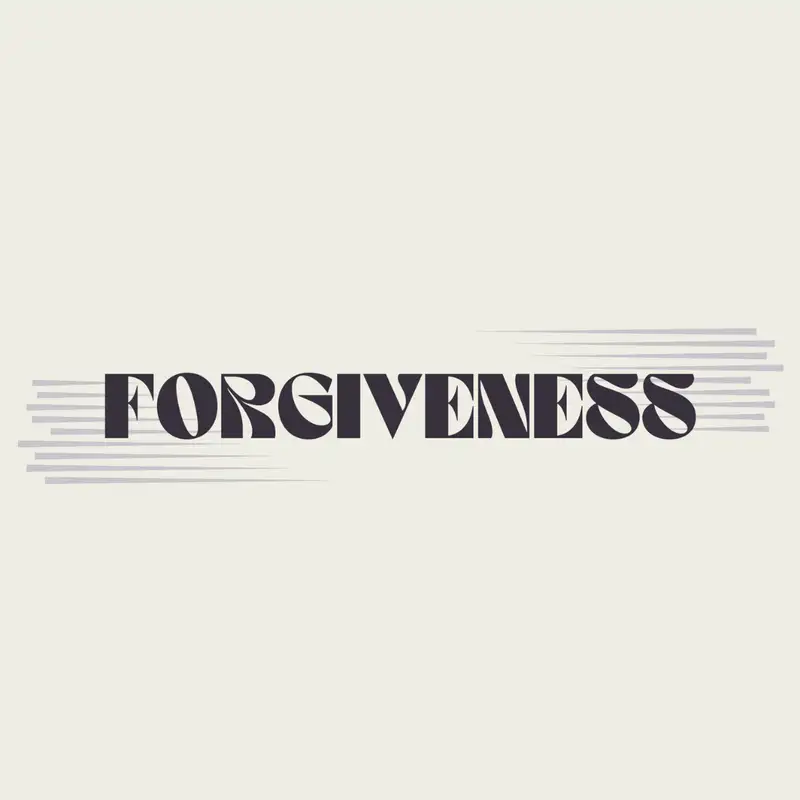 Forgiveness - We Are Forgiven