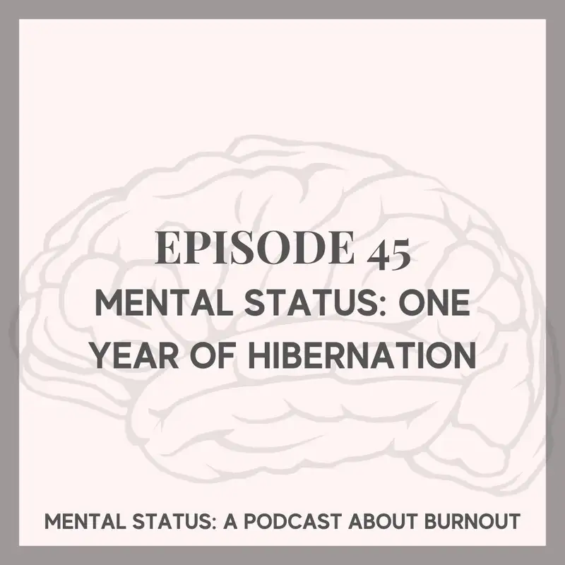 Mental Status: One Year of Hibernation