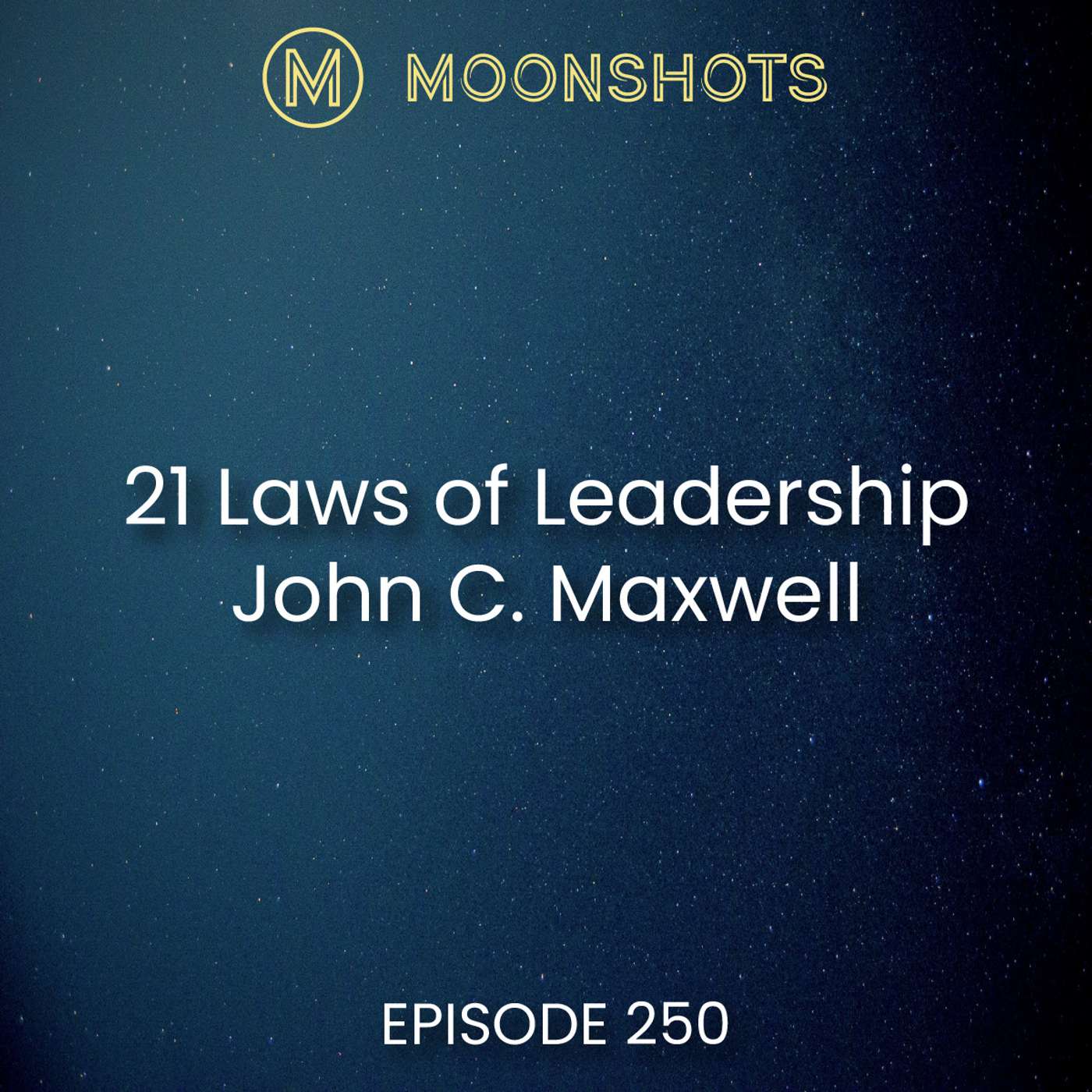 Moonshots Podcast: Superstar mindsets and success habits