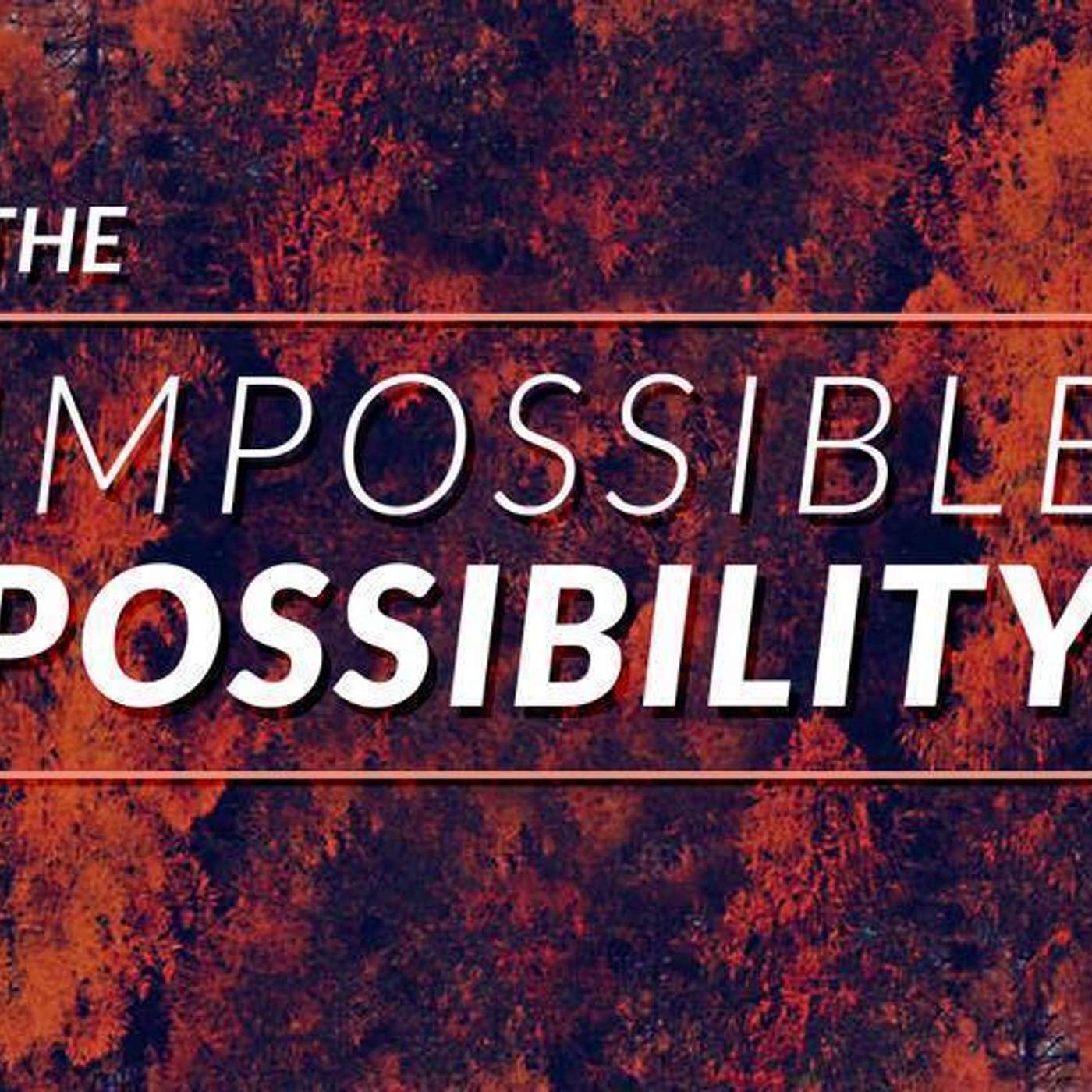 The Impossible Possibility - Todd Blanton