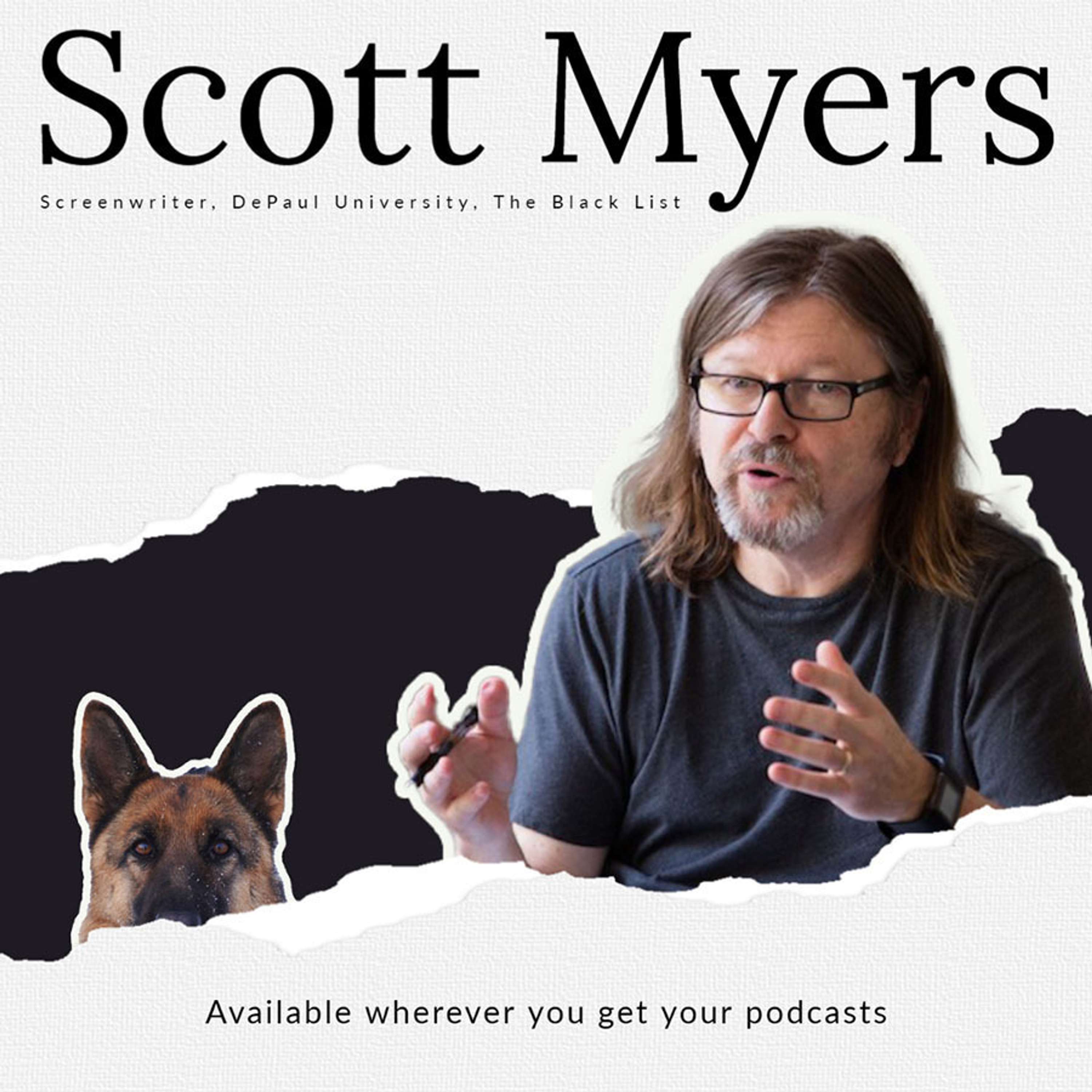 Scott Myers - Screenwriter (K-9, Alaska) Black List screenwriting blog - podcast episode cover