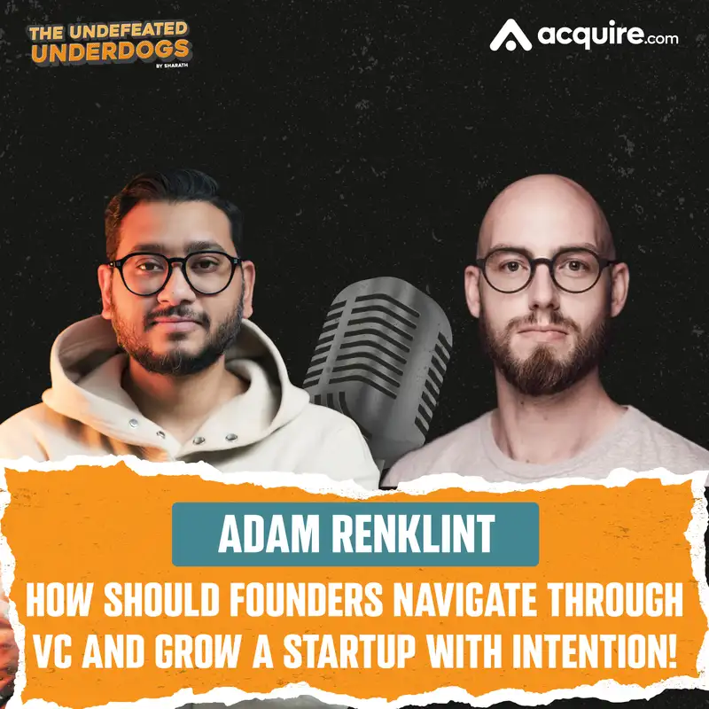 Adam Renklint - How should founders navigate through VC and grow a startup with intention!