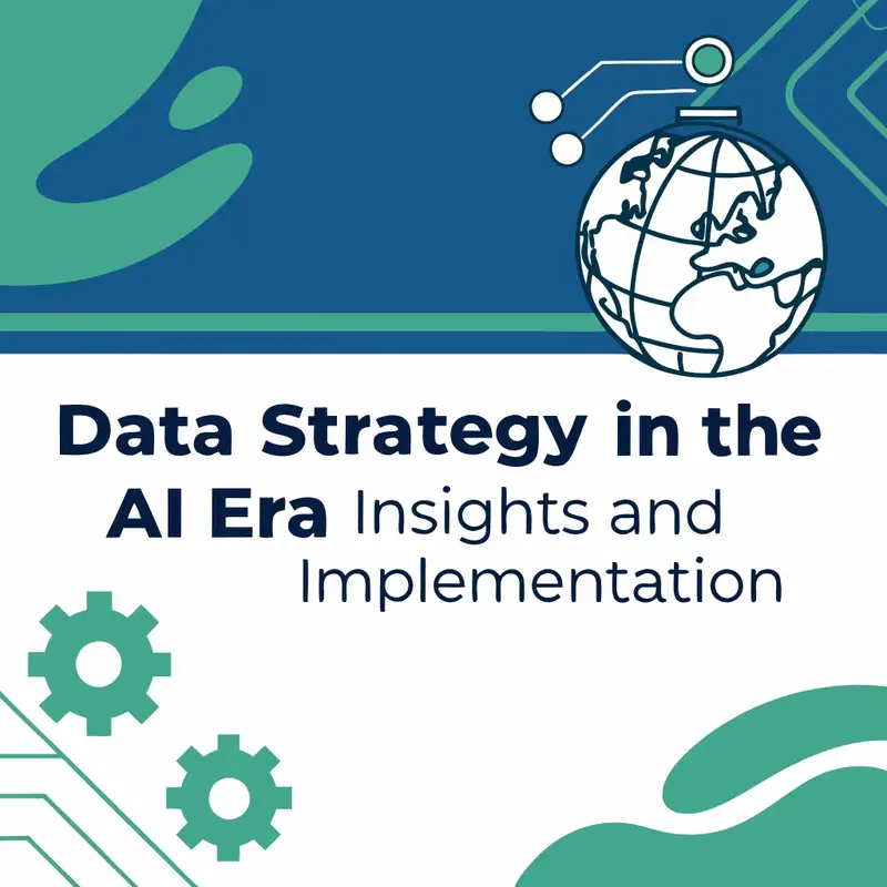  "Data Strategy in the AI Era: Insights and Implementation"