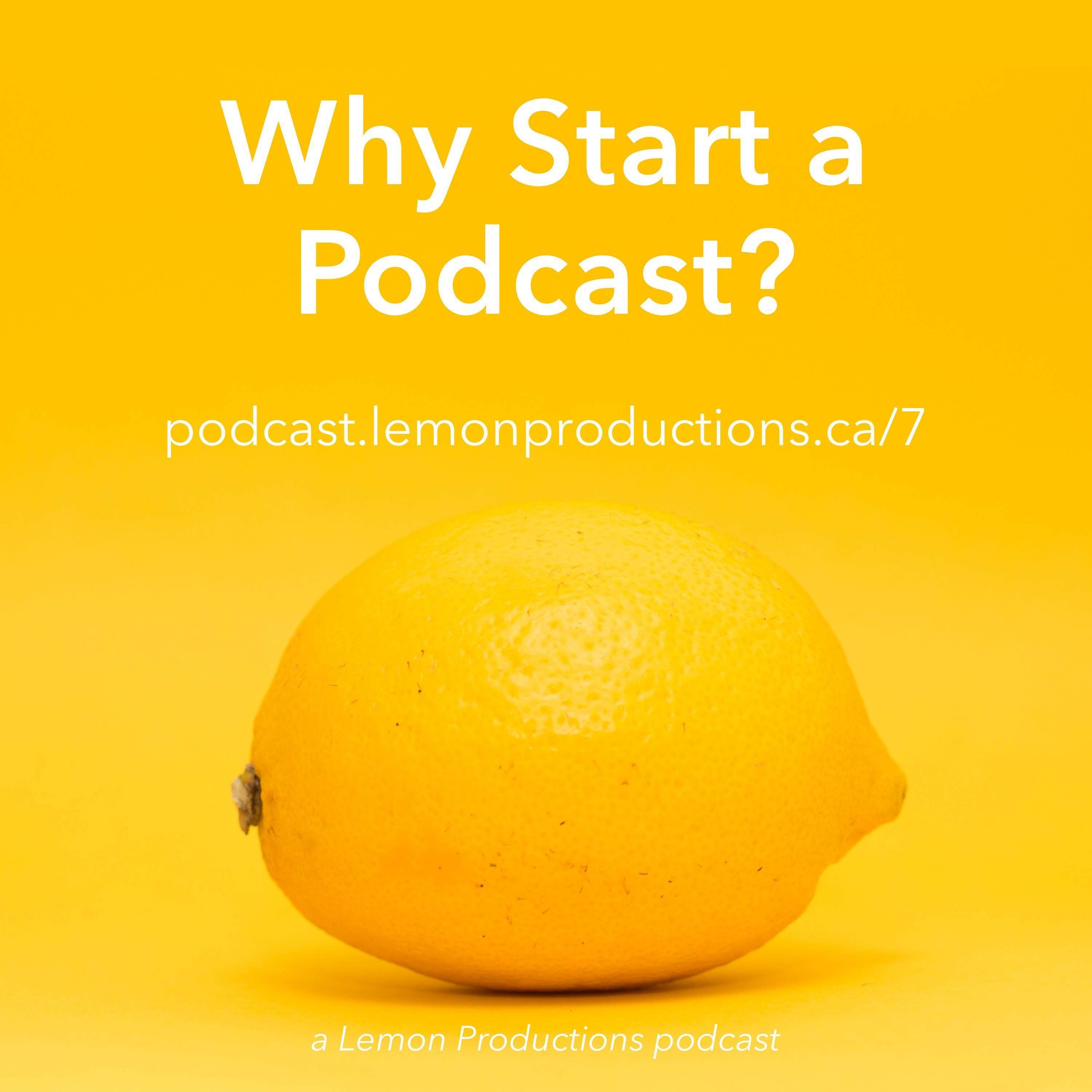 Why Start a Podcast?