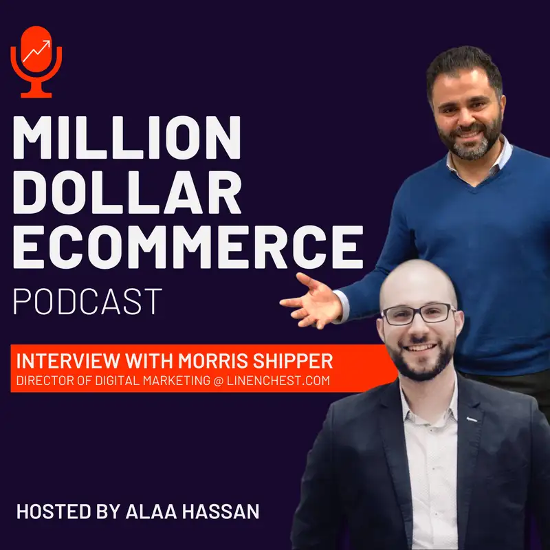 Episode #0002: Interview with Morris Shipper (Director of Digital Marketing @ LinenChest.com)
