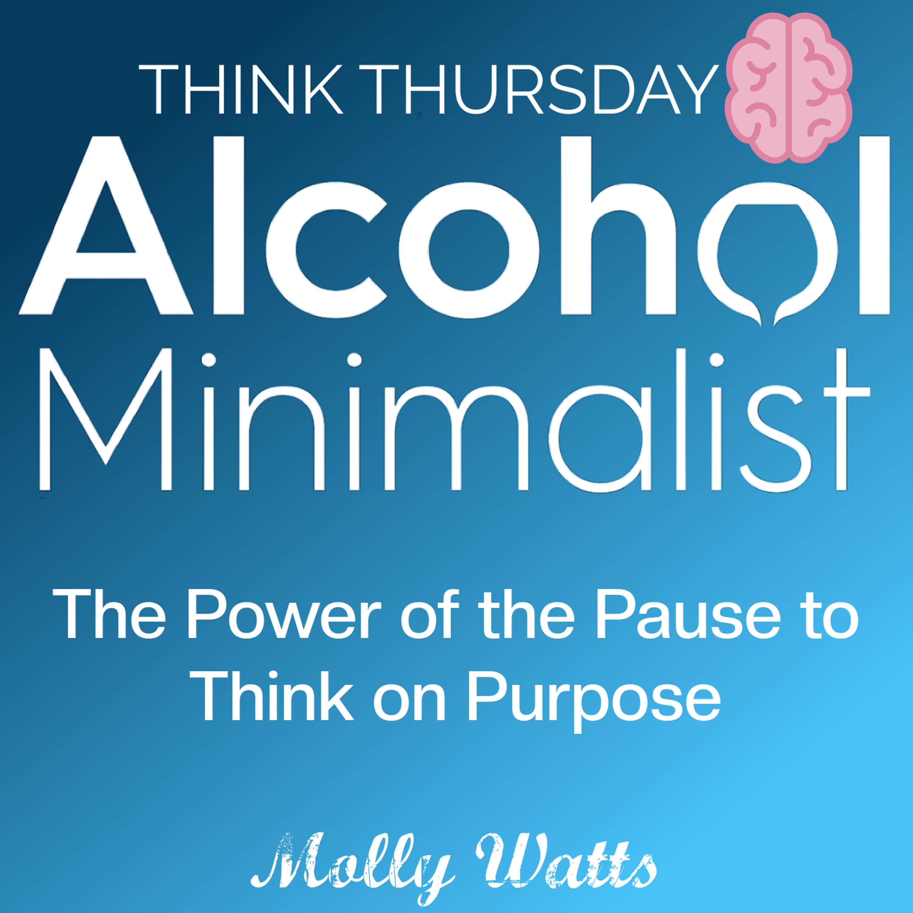 Think Thursday: The Power of the Pause to Think on Purpose