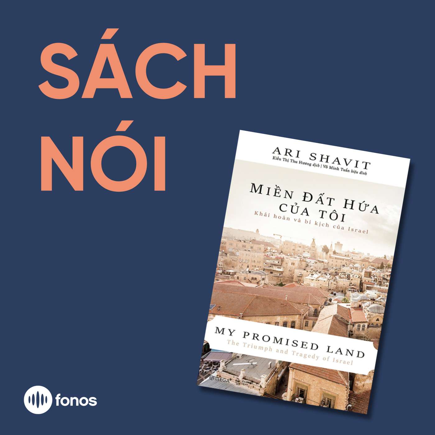 Miền Đất Hứa Của Tôi - Khải Hoàn Và Bi Kịch Của Israel [Sách Nói]
