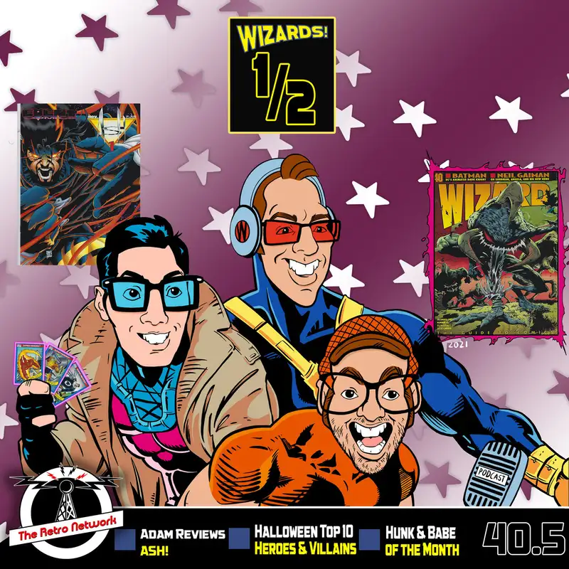 Wizards The Podcast Guide To Comics | Mini Episode 40.5