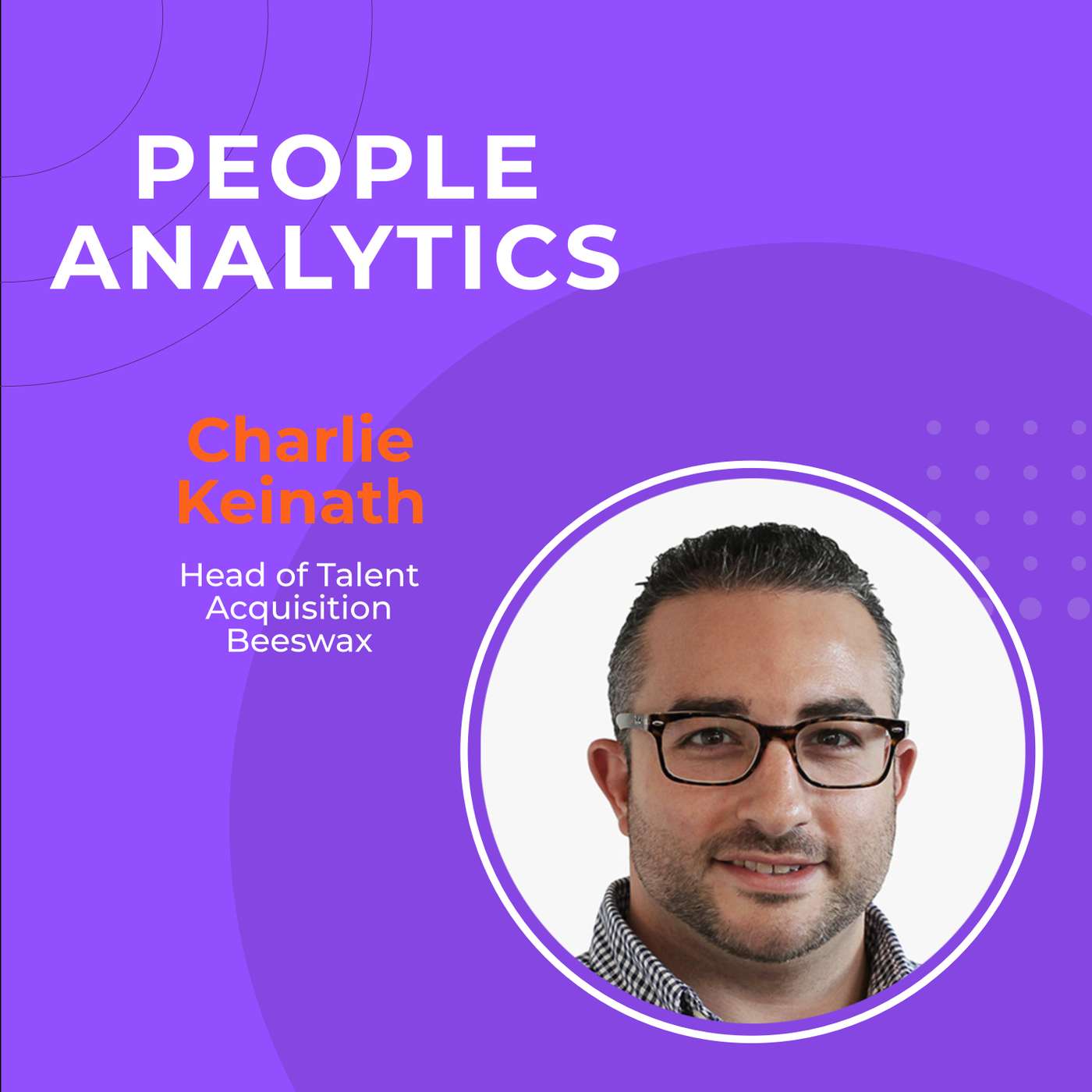 The Power of Storytelling in Recruiting with Beeswax’s Charlie Keinath