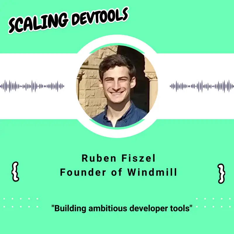 Building ambitious developer tools with Ruben Fiszel from Windmill