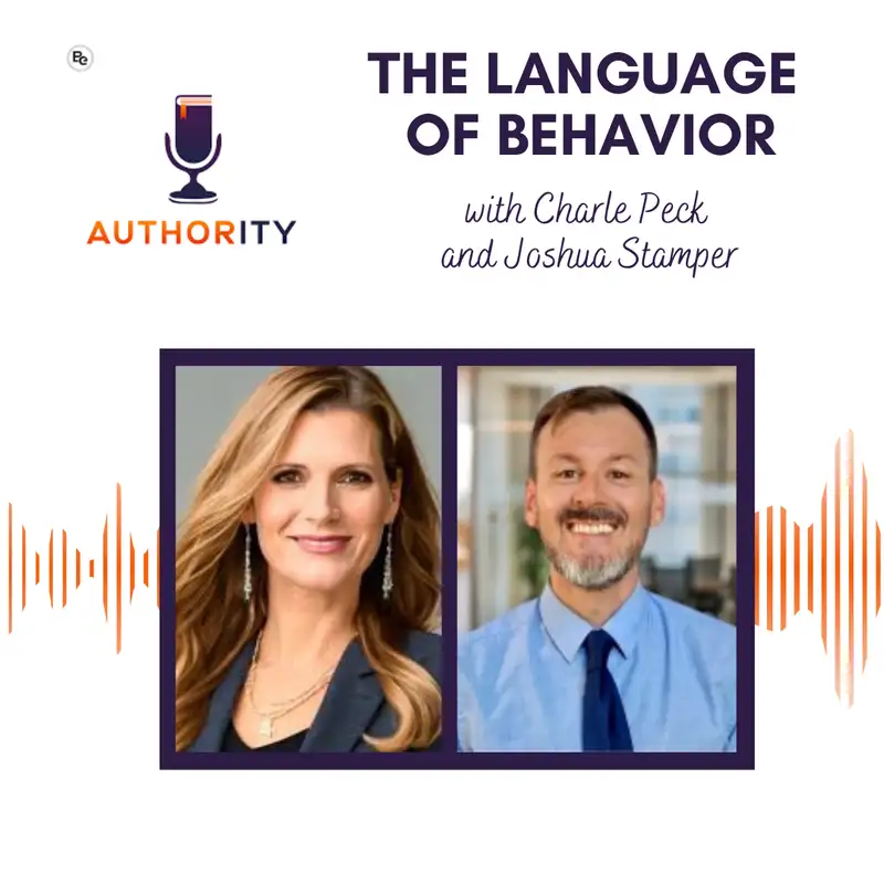 The Language of Behavior with Charle Peck and Josh Stamper