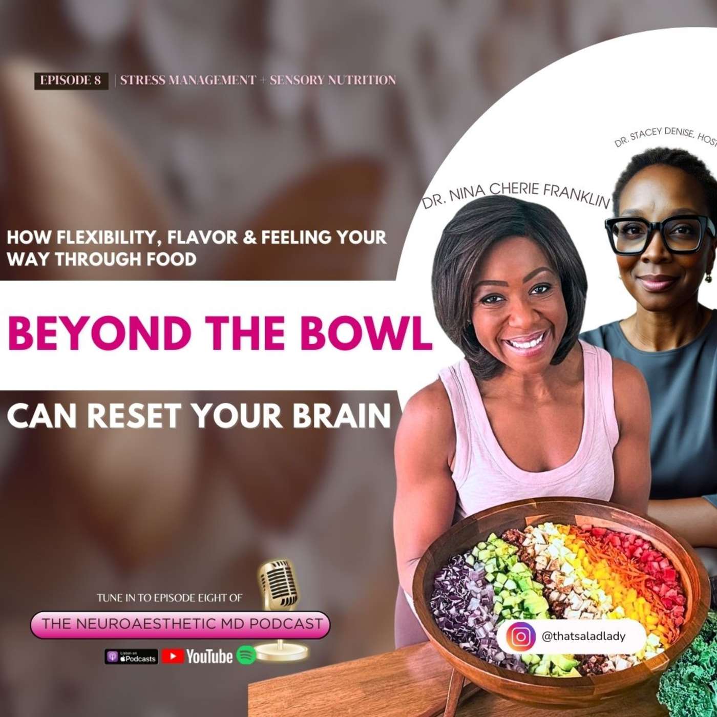 Episode 8: Beyond the Bowl — How Flexibility, Flavor & Feeling Your Way Through Food Can Reset Your Brain