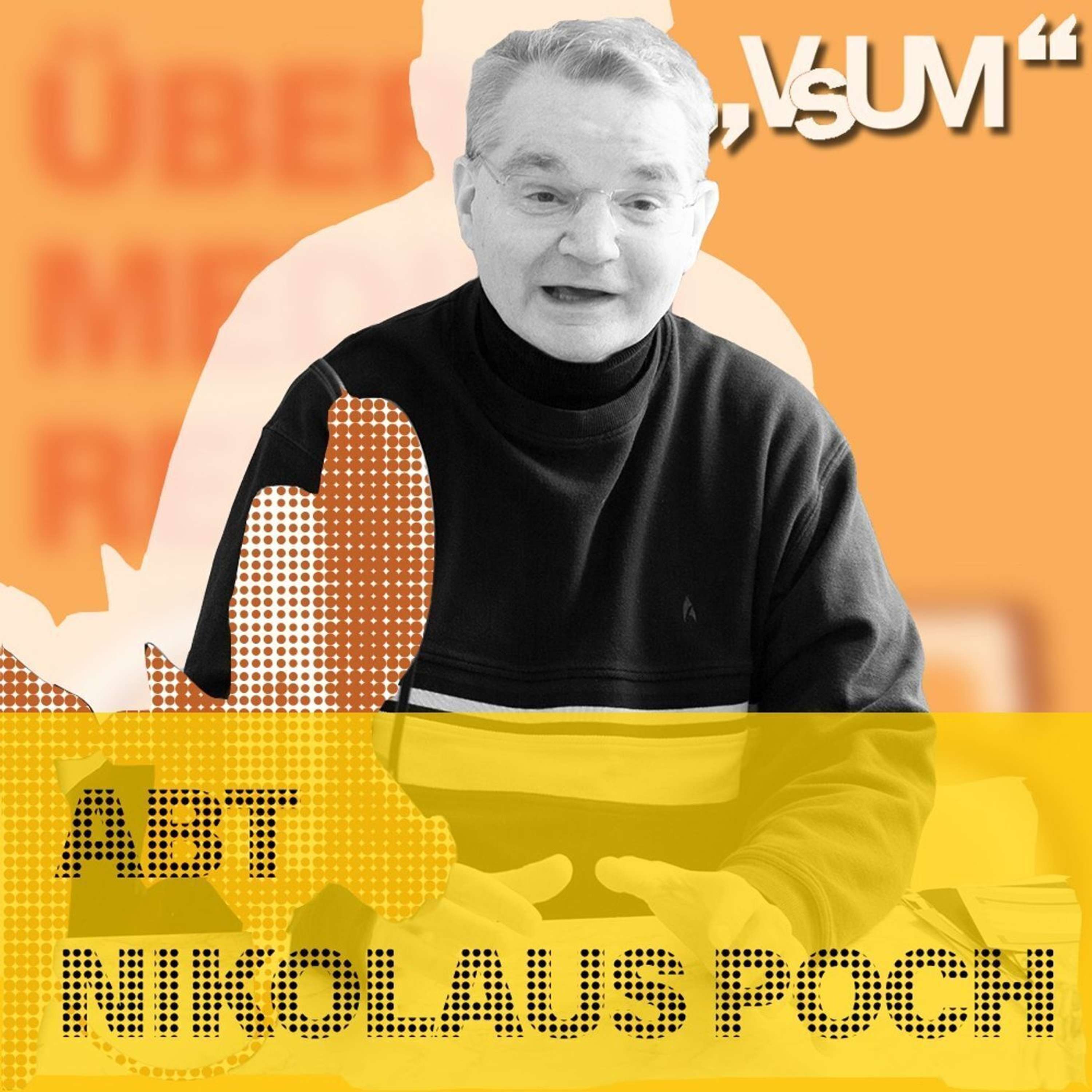 # 457 Abt Nikolaus Poch: Der Abt muss der Gehorsamste sein von Allen | 27.04.22