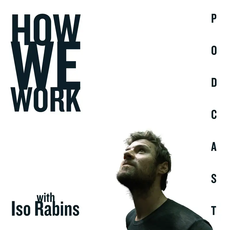 How We Work - with Iso Rabins