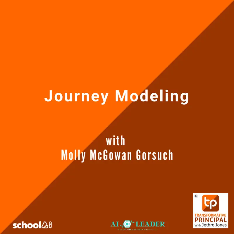 Journey Modeling with Molly McGowan Gorsuch Transformative Principal 567