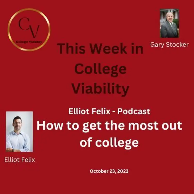 How to get the most out of college - Elliot Felix