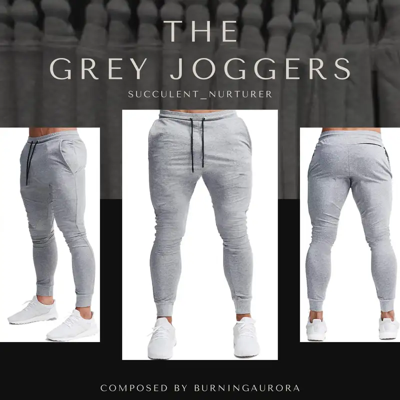 The Grey Joggers by succulent_nurturer