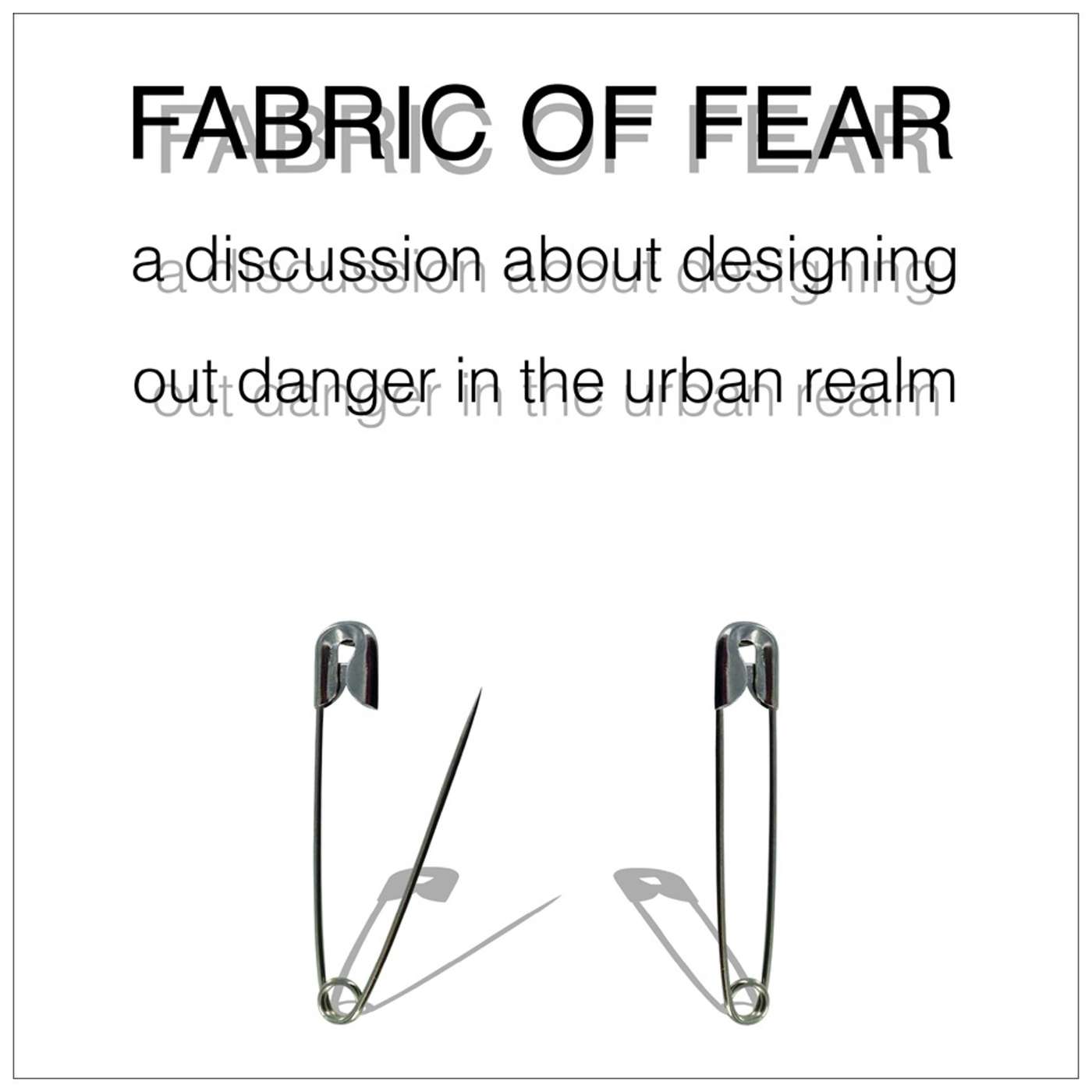 Negroni Talk #44 - Fabric Of Fear: A Discussion About Designing Out Danger In The Urban Realm. Negroni Talk #44 - Fabric Of Fear: A Discussion About Designing Out Danger In The Urban Realm.