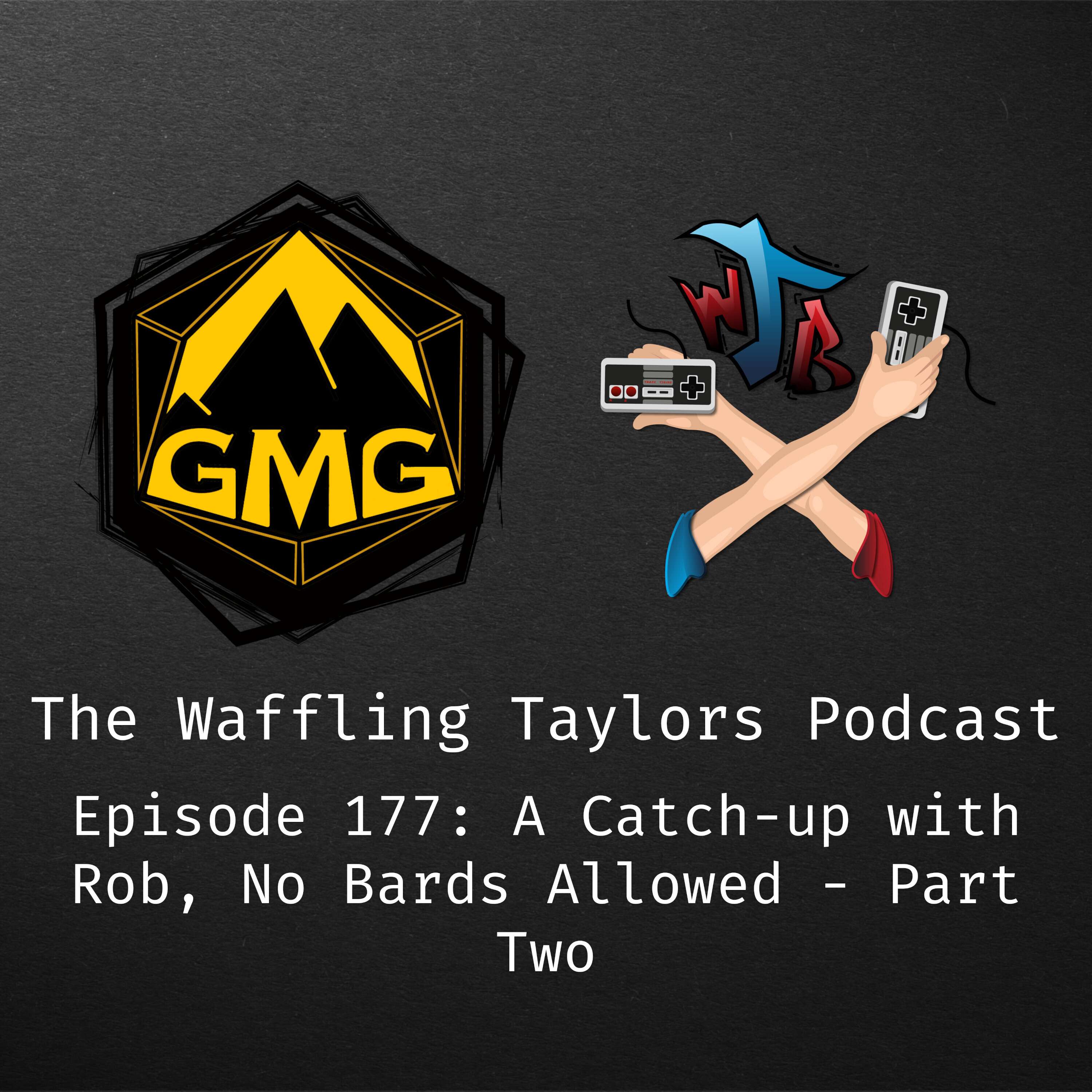 A Catch-up with Rob, No Bards Allowed - Part Two