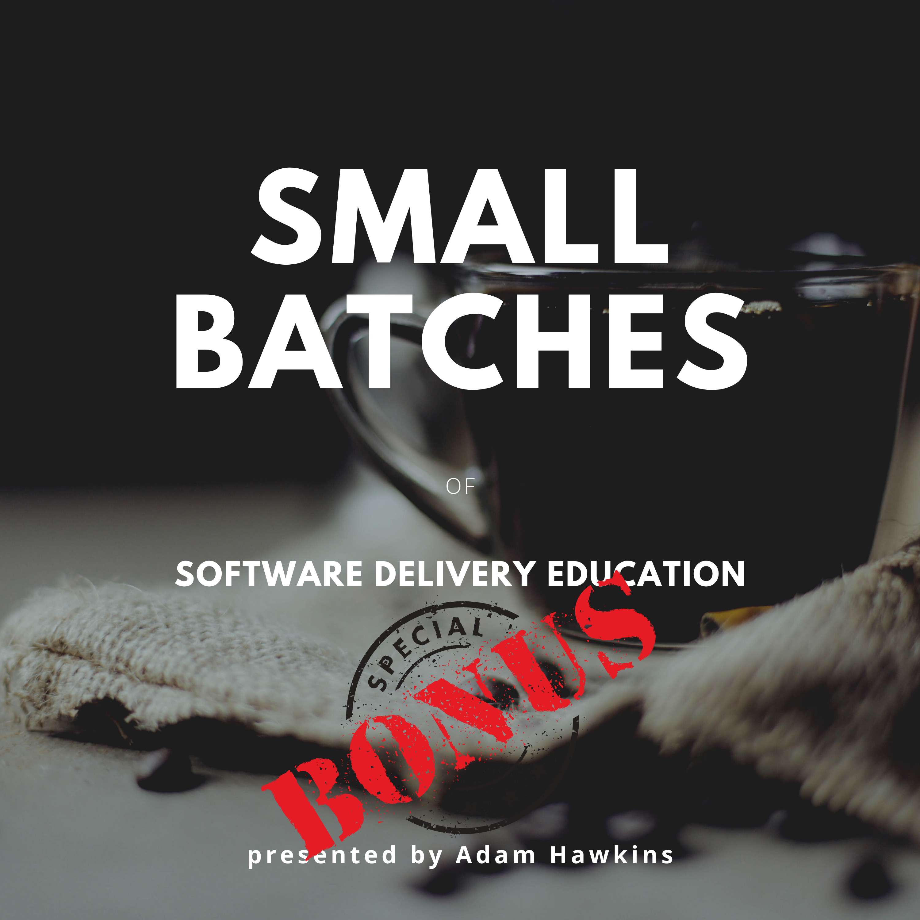 Software Delivery in Small Batches