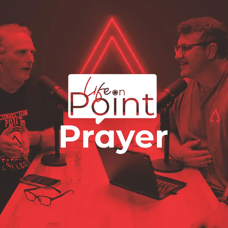 Prayer | Life on Point #17