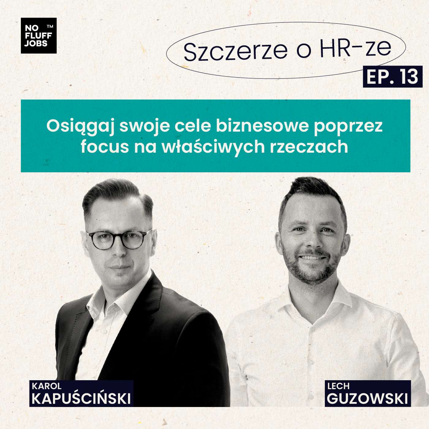 #13 - Osiągaj swoje cele biznesowe poprzez focus na właściwych rzeczach - Lech Guzowski episode artwork