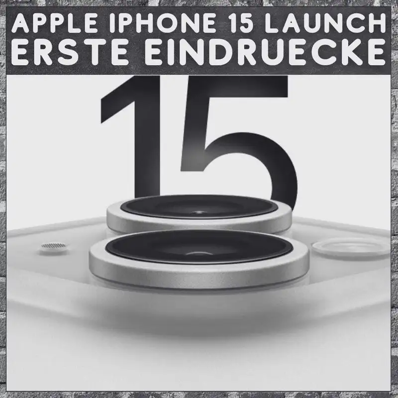 Apple iPhone 15 Launch - Erste Eindruecke