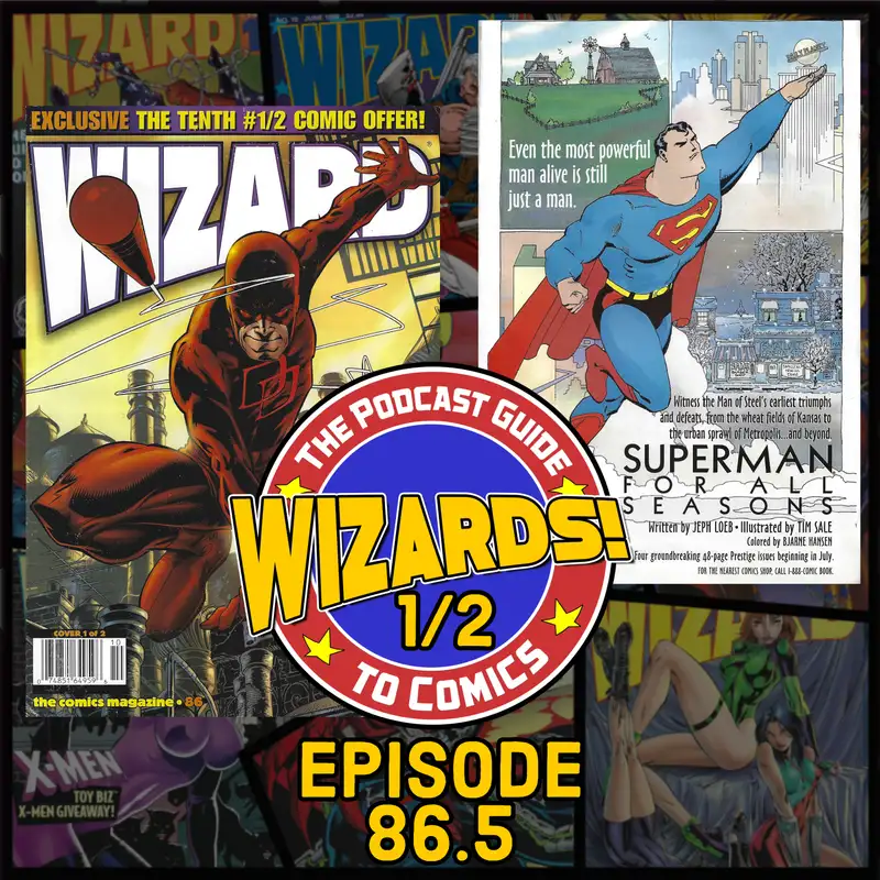 WIZARDS The Podcast Guide To Comics | Episode 86.5