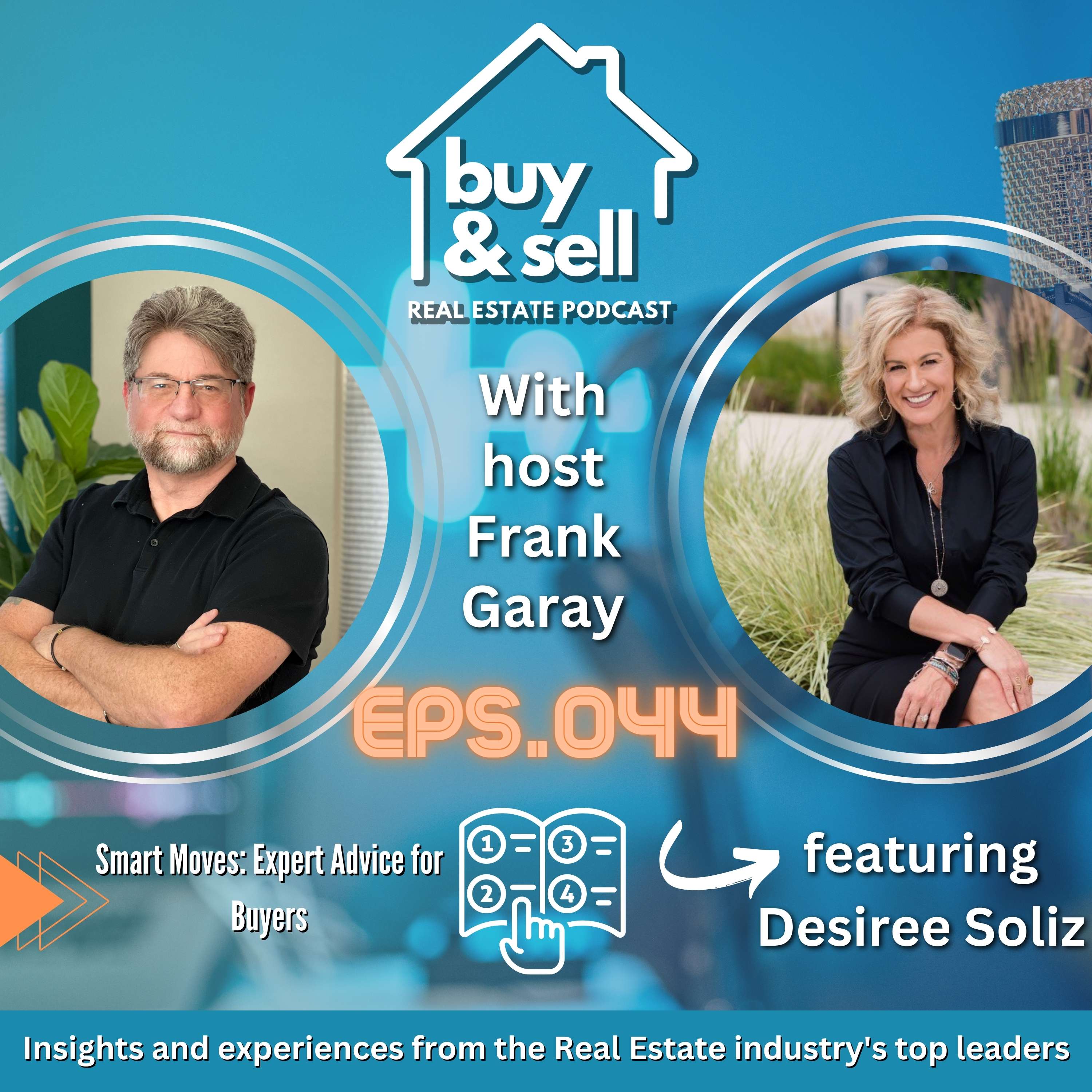 Episode 044-Smart Moves: Expert Advice for Buyers with Desiree Soliz