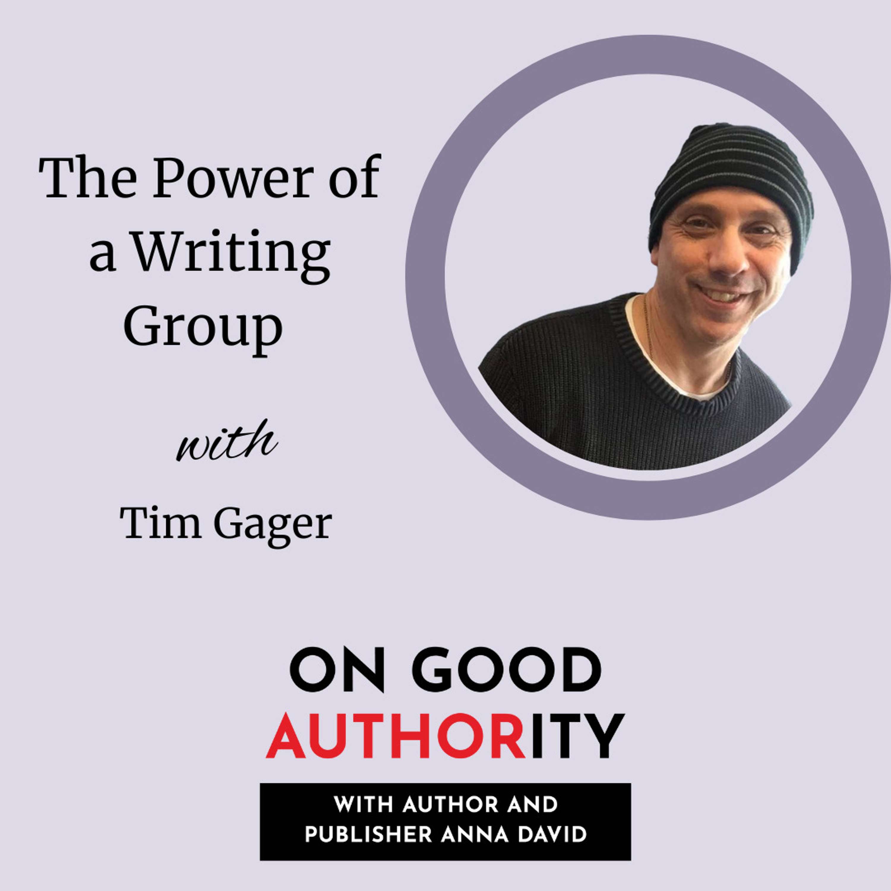 The Power of a Writing Group with Tim Gager