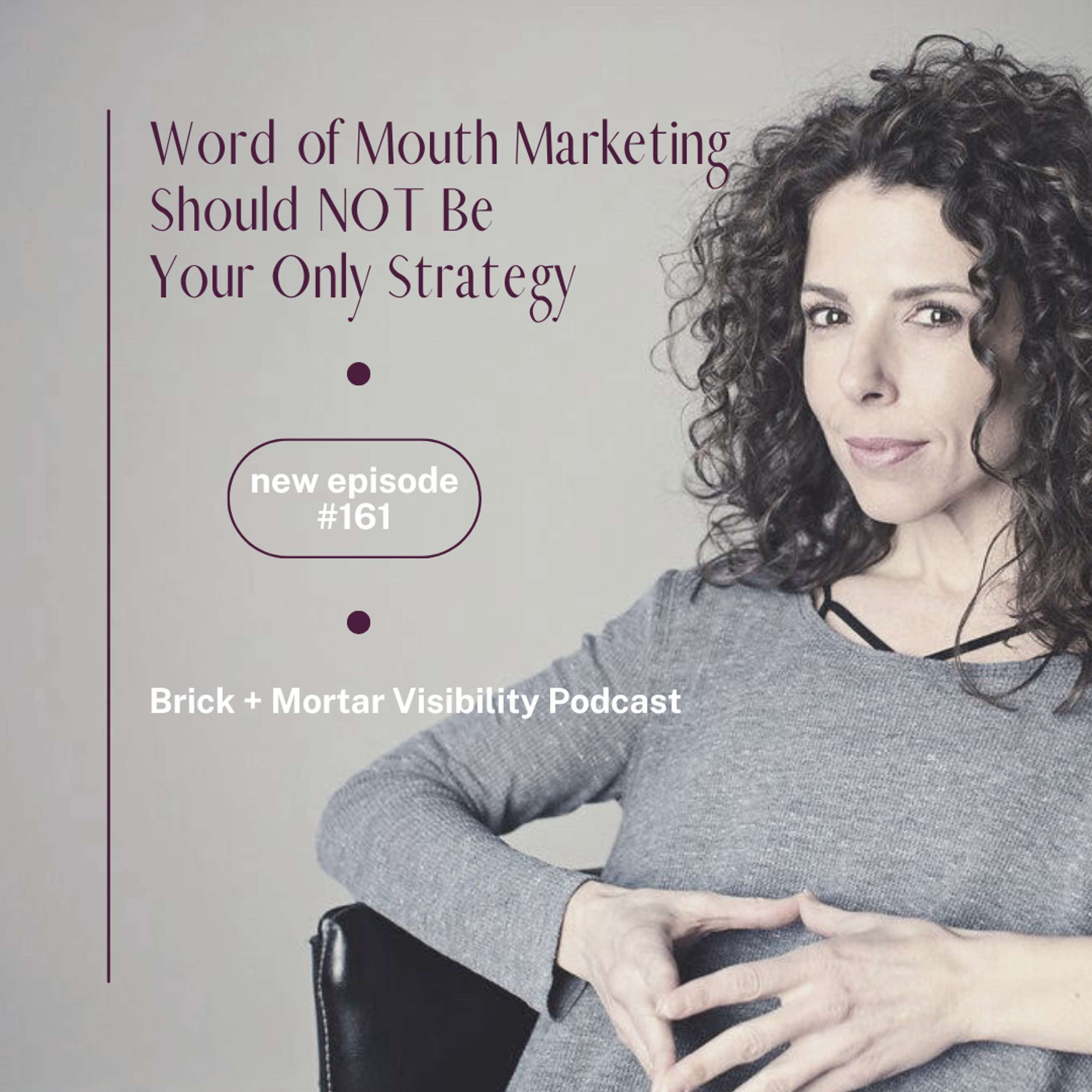Word of Mouth Marketing Should NOT be Your Only Strategy