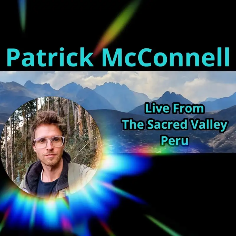 Patrick McConnell - Wellness, Creativity, Psychedelics 