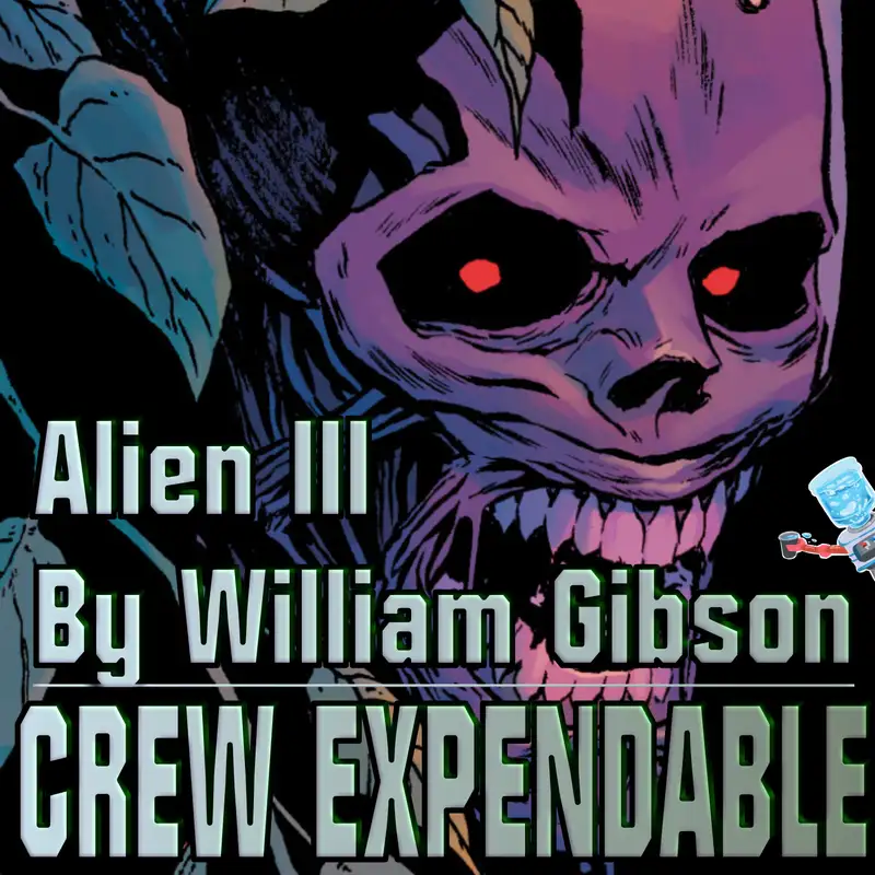 Discussing Alien III: The Unproduced William Gibson Screenplay Adaptations