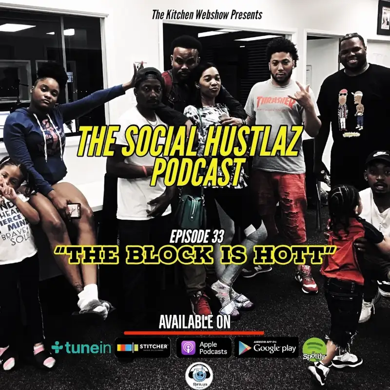 Episode 33 "Tha Block Is Hott"