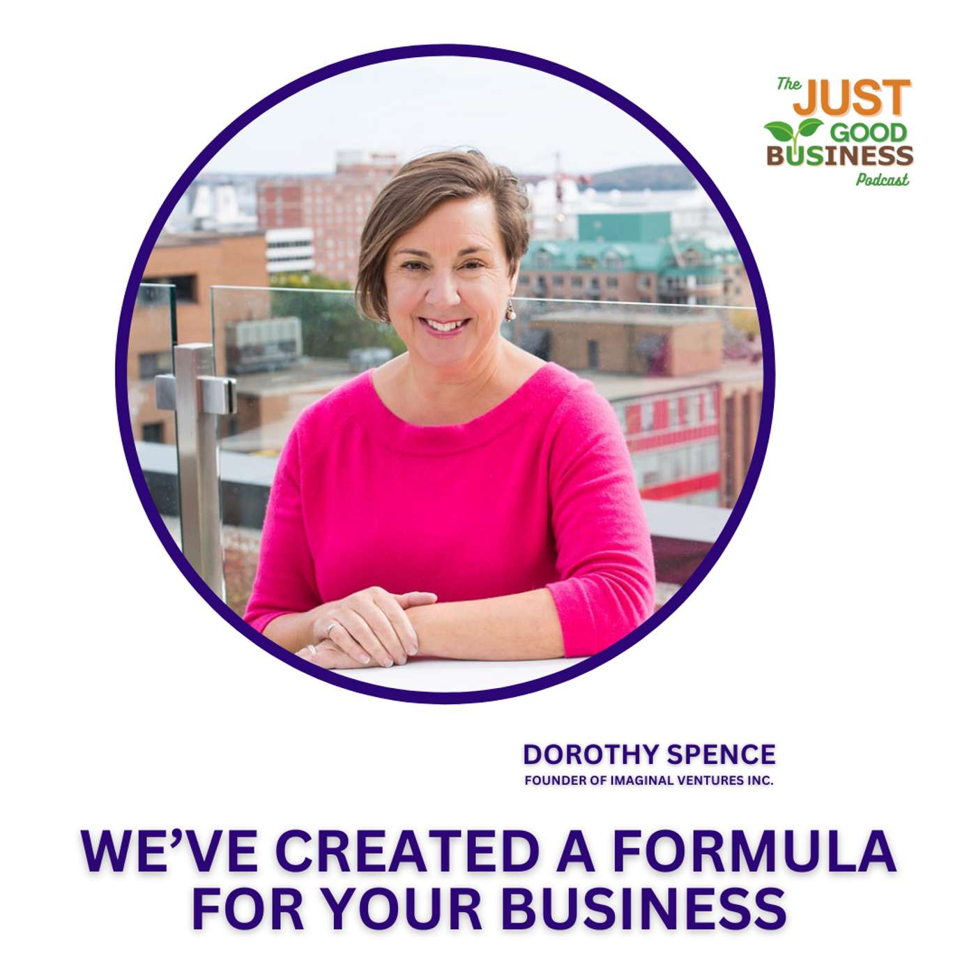 A Practical Application of Conscious Business: with Dorothy Spence, Imaginal Ventures episode artwork