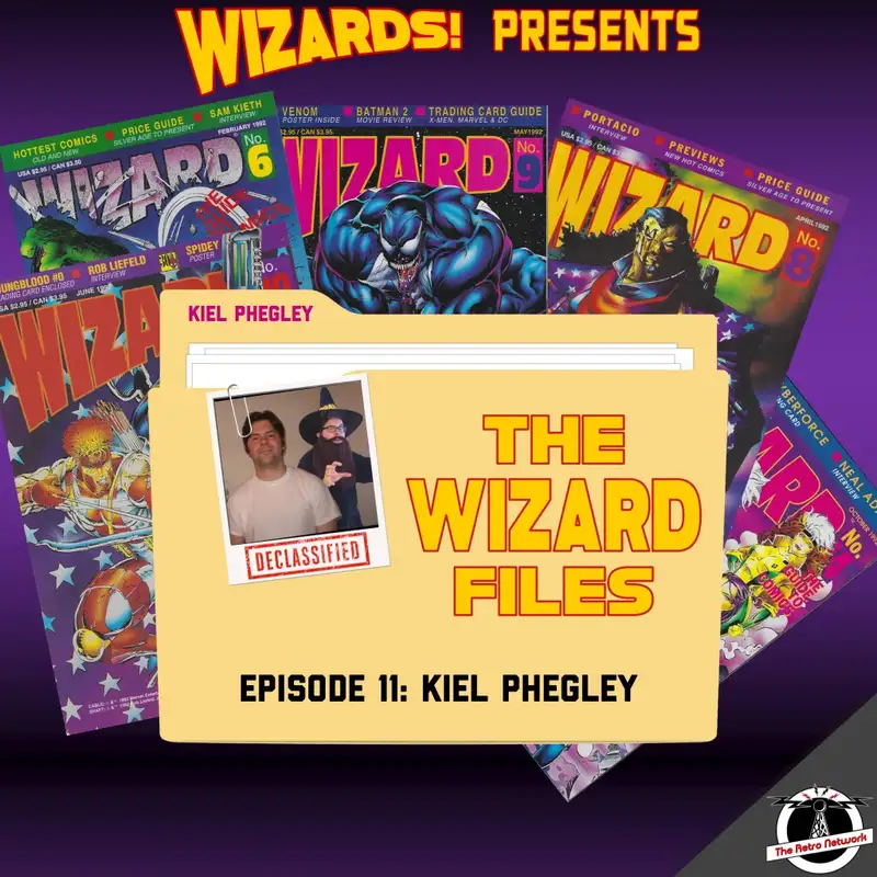 The WIZARD Files | Episode 11: Kiel Phegley