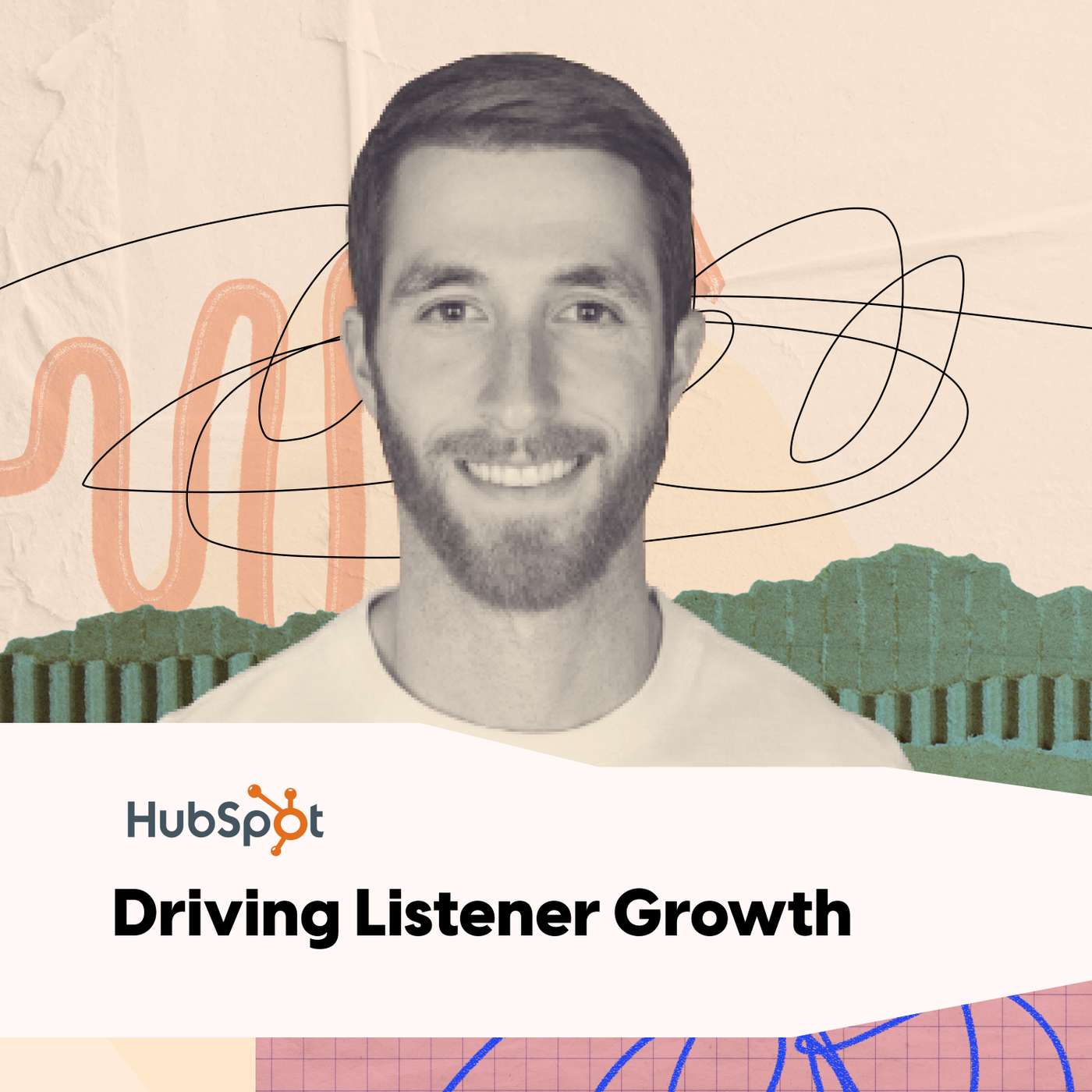 HubSpot: Driving Listener Growth w/ Jonathan Barshop HubSpot: Driving Listener Growth w/ Jonathan Barshop