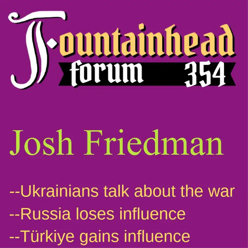 FF-354: Josh Friedman on Russia's war against Ukraine and the decline of their influence