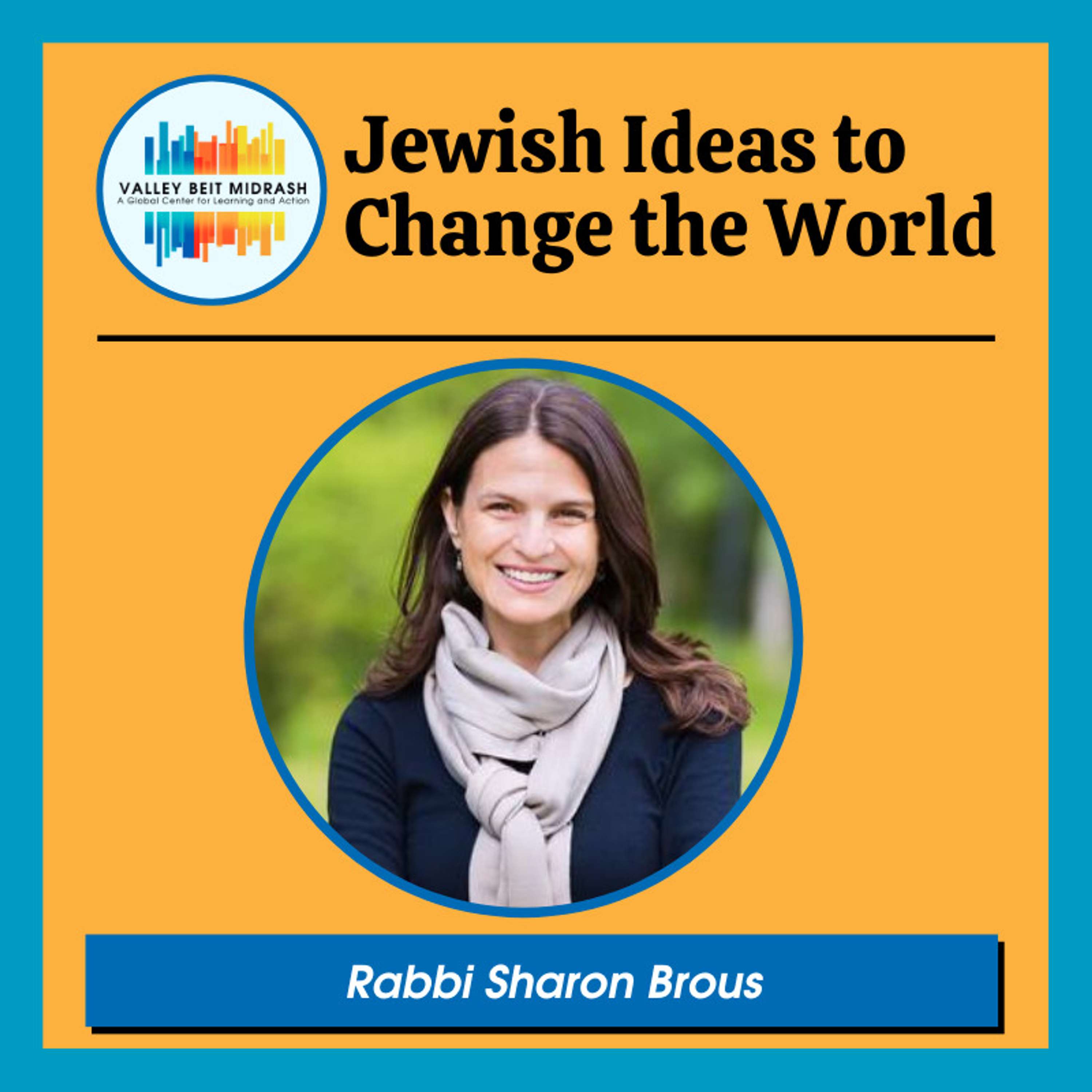 Interview with Rabbi Sharon Brous: Losses of a Parent, Love, and Overall Loss