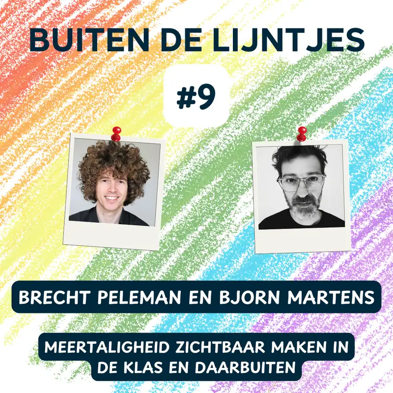 #9 |  meertaligheid zichtbaar maken in de klas en daarbuiten' - live presentatie en gesprek met Brecht Peleman en Bjorn Martens