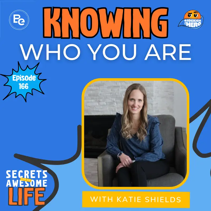 Knowing Who You Are with Katie Shields