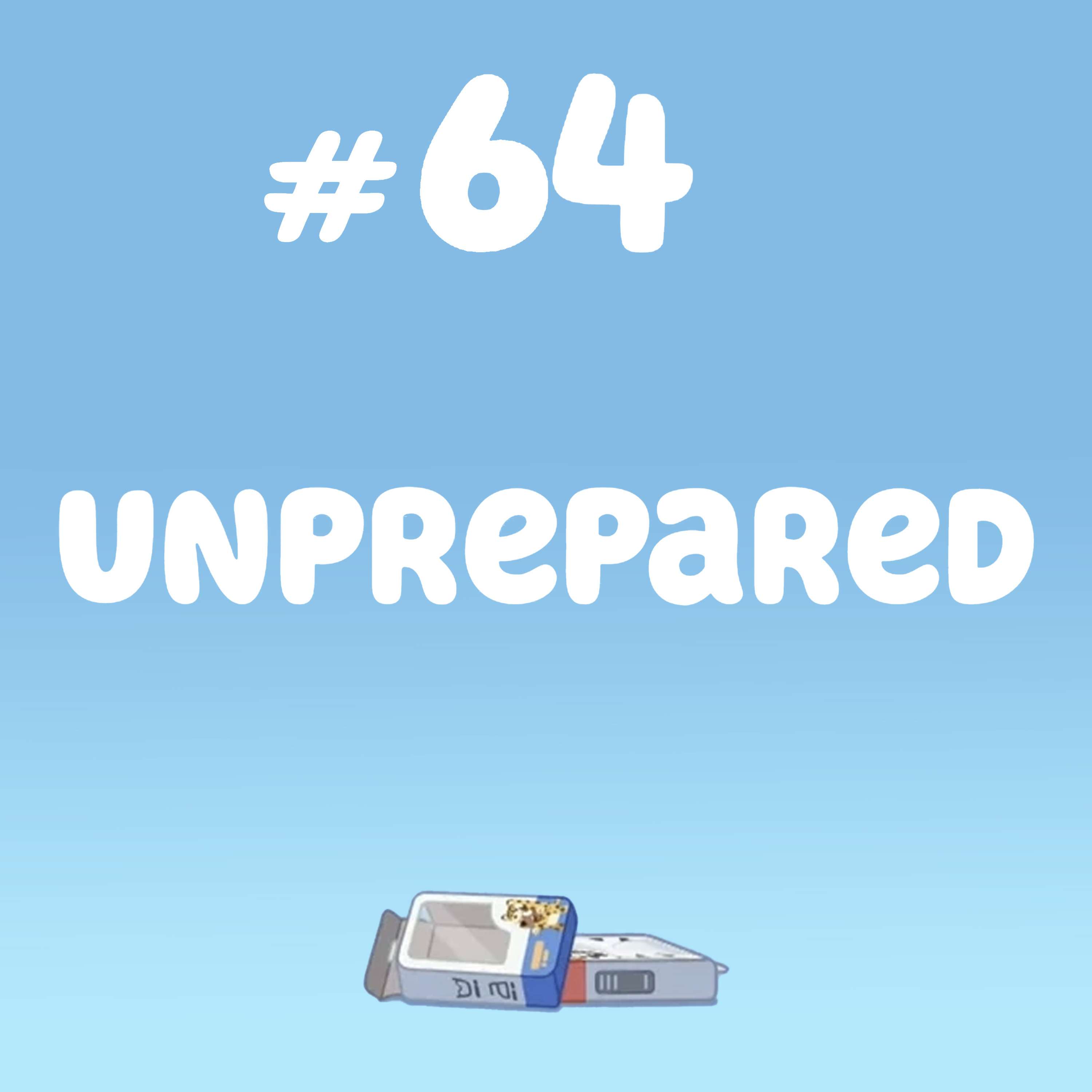 Unprepared (Onesies)
