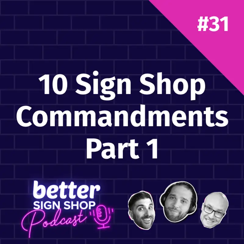 The 10 Sign Shop Commandments - Part 1