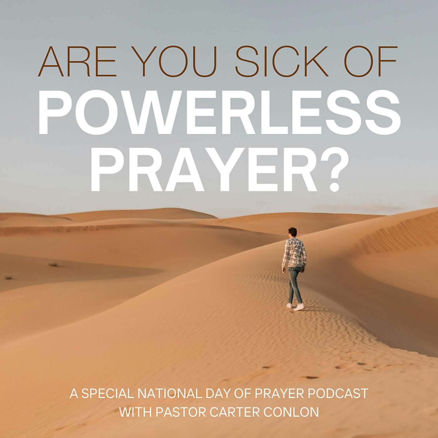 Are You Sick Of Powerless Prayer? Are You Sick Of Powerless Prayer?