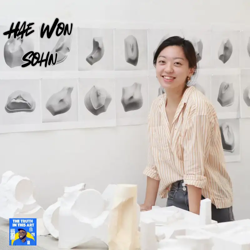 #34 - Sculpting Process, Memory & Material Integrity | Hae Won Sohn