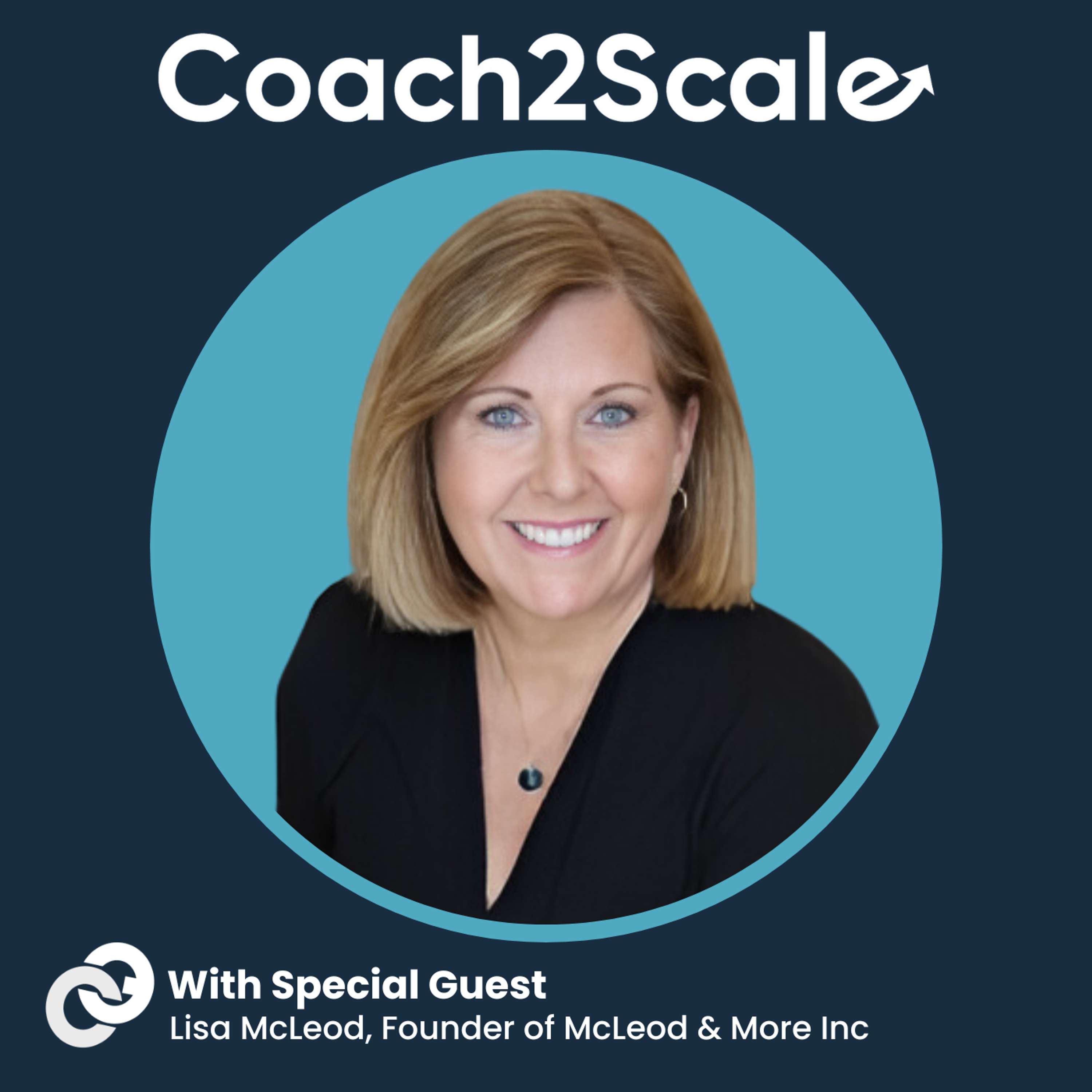 Selling With Noble Purpose - Lisa McLeod - Coach2Scale - Episode # 048