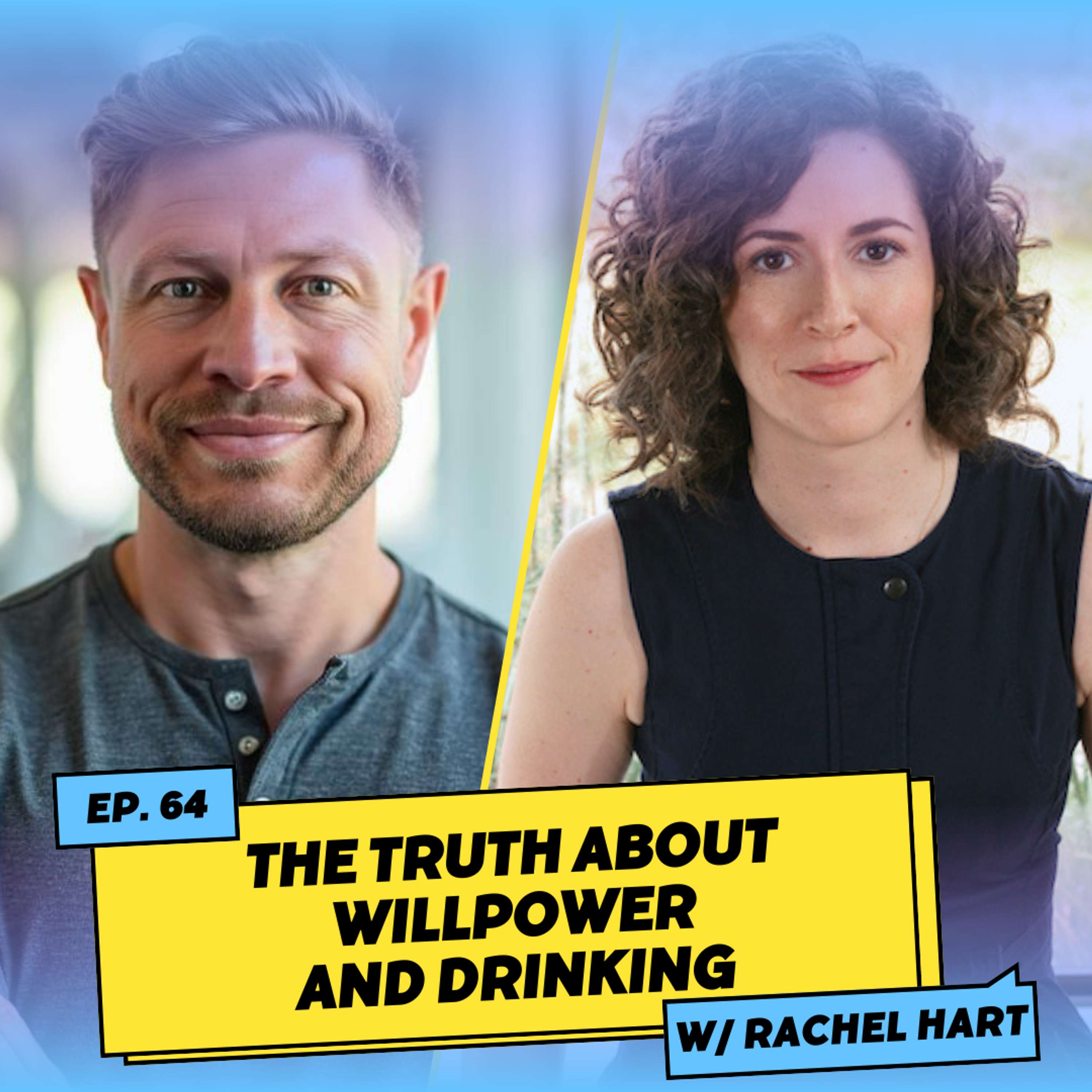 The Truth About Willpower and Drinking w/ Rachel Hart