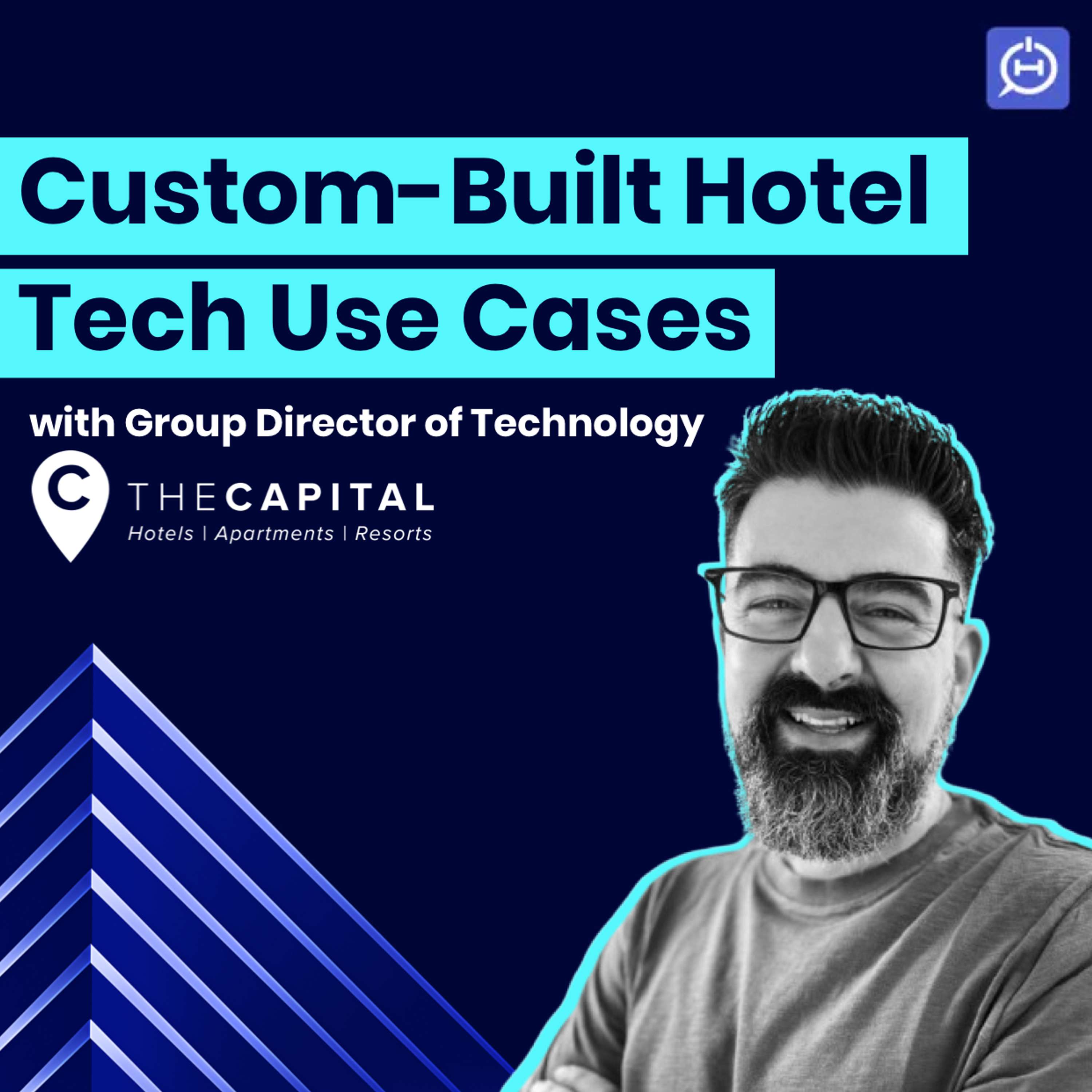 Capital Hotels' Group IT Director on Custom-Built Hotel Tech Use Cases