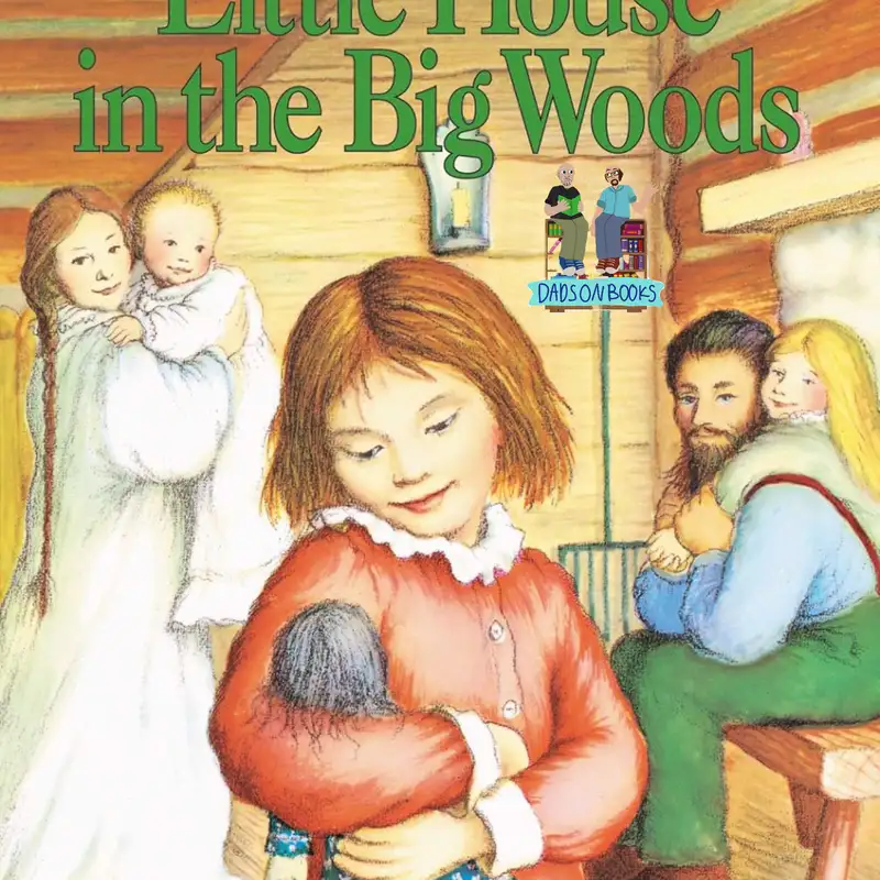 E10: Little House in the Big Woods