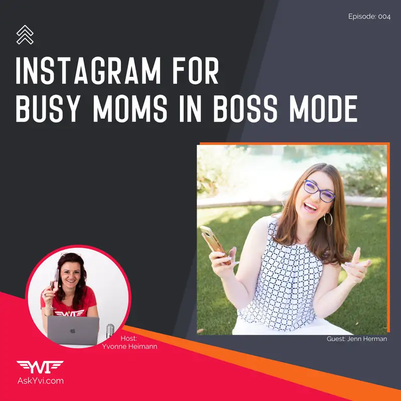 Instagram for Busy Moms in Boss Mode with Jenn Herman